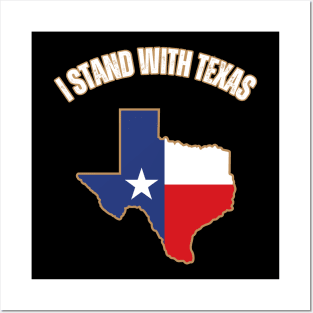 I stand with Texas Posters and Art